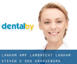 Lanham & Lambrecht: Lanham Steven E DDS (Orangeburg)