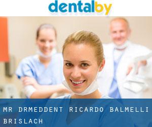 Mr. Dr.med.dent. Ricardo Balmelli (Brislach)