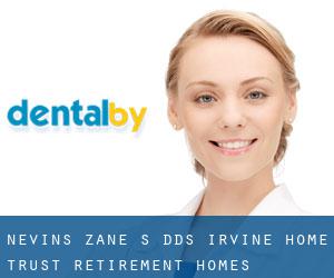 Nevins Zane S DDS (Irvine Home Trust Retirement Homes)
