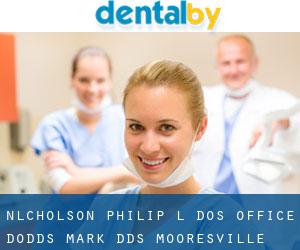 Nlcholson Philip L Dos Office: Dodds Mark DDS (Mooresville)