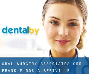 Oral Surgery Associates: Orr Frank E DDS (Albertville)