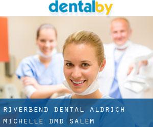 Riverbend Dental: Aldrich Michelle DMD (Salem)