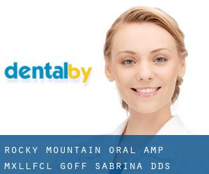Rocky Mountain Oral & Mxllfcl: Goff Sabrina DDS (Dillon)