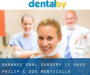 Shawnee Oral Surgery Lc: Gaus Philip C DDS (Monticello)