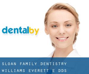 Sloan Family Dentistry: Williams Everett E DDS