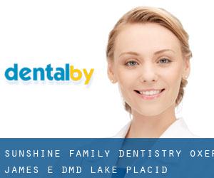Sunshine Family Dentistry: Oxer, James E., DMD (Lake Placid)