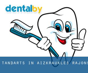 tandarts in Aizkraukles Rajons