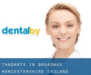 tandarts in Broadwas (Worcestershire, England)