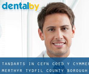 tandarts in Cefn-coed-y-cymmer (Merthyr Tydfil (County Borough), Wales)