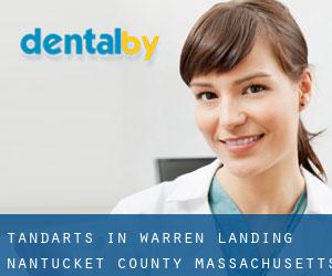 tandarts in Warren Landing (Nantucket County, Massachusetts)