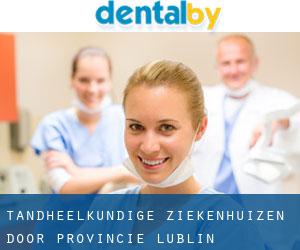 tandheelkundige ziekenhuizen door Provincie (Lublin Voivodeship) - pagina 1
