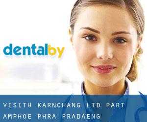 Visith Karnchang Ltd., Part. (Amphoe Phra Pradaeng)